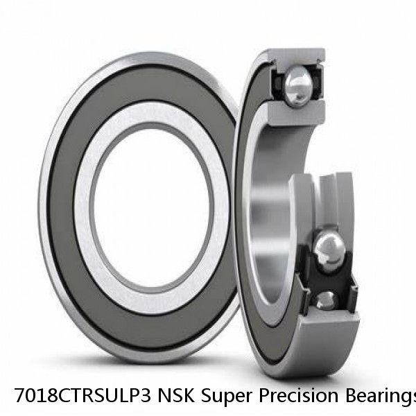 7018CTRSULP3 NSK Super Precision Bearings